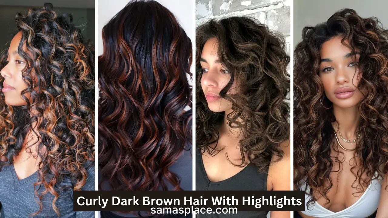 30+ Stunning Curly Dark Brown Hair with Highlights for 2024